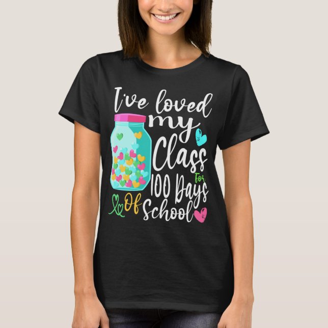 Camiseta He amado mi clase durante 100 días de clases (Anverso)