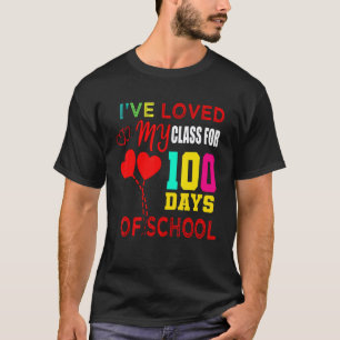 Camiseta He amado Mi Clase Durante 100 Días Del Colegio Cor
