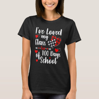 Camiseta He amado Mi Clase Por 100 Días De Escuela 100º d