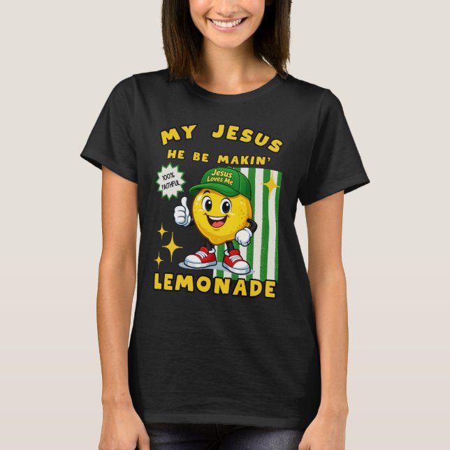 Camiseta He Be Makin' Lemonade Lemon (Anverso)