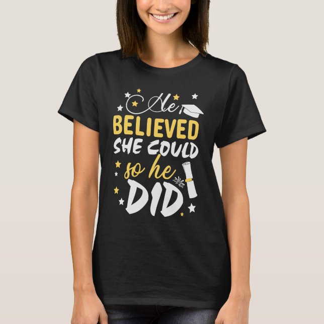 Camiseta He Believed She Could so He Did  Masters Graduatio (Anverso)