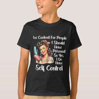 Camiseta He Cocido Para Personas Que Debería Haber Envenena
