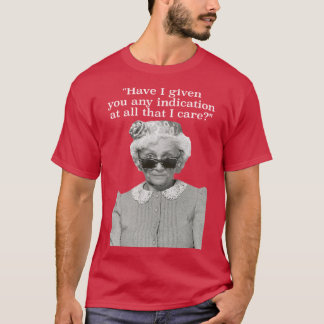 Camiseta ¿He Dado Alguna Indicación De Que Soy Sophia Petri
