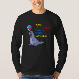 Camiseta He Decepcionado A Aquellos En Mi Vida Que Más Amo 