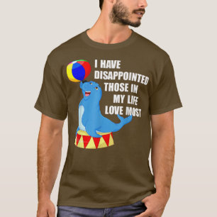 Camiseta He Decepcionado A Los Que En Mi Vida Amo Mayorment