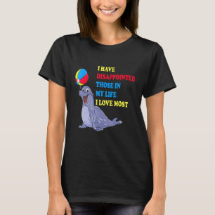 Camiseta He Decepcionado A Los Que En Mi Vida Amo Mayorment