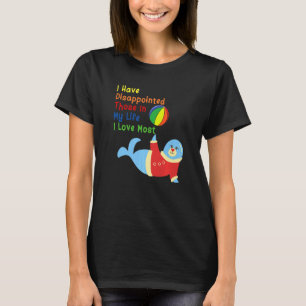 Camiseta He Decepcionado A Los Que Más Amo En Mi Vida