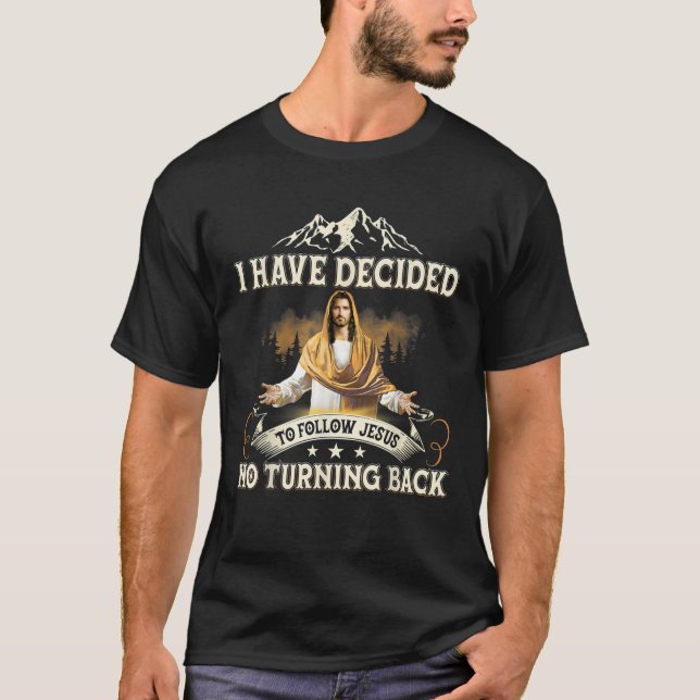 Camiseta He Decidido Seguir A Jesús Sin Volver Chr (Anverso)