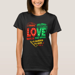 Camiseta He Decidido Seguir Con Amor A Mlk Black Histor