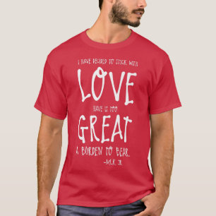 Camiseta He Decidido Seguir Con El Amor Tener Una Carga Par