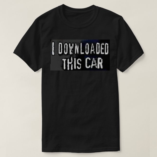 Camiseta he descargado este coche - Pegatina de autoadhesiv (Diseño del anverso)