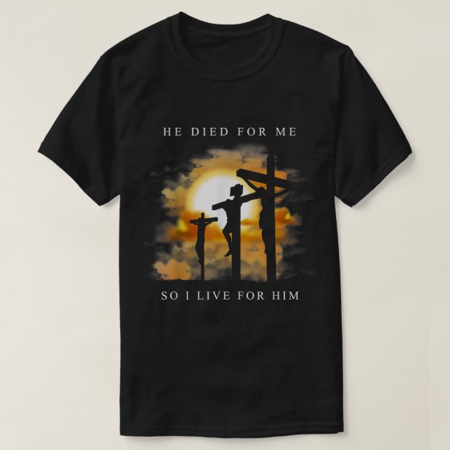 Camiseta He Died for Me Christian Design (Diseño del anverso)