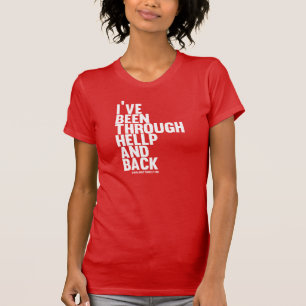 Camiseta He estado a través de HELLP y de parte posterior