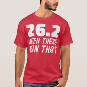Camiseta He Estado Ahí Corriendo Esa Motivación Maratonista