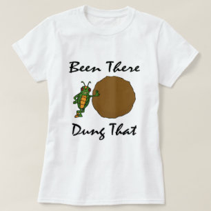 Camiseta He estado ahí el estiércol que