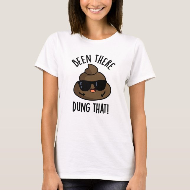 Camiseta He Estado Ahí El Pulmón De Poop. (Anverso)