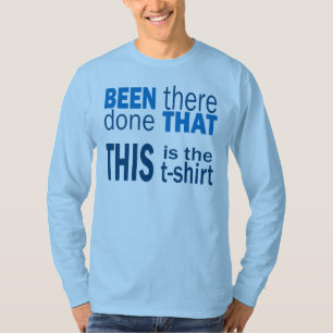 Camiseta He Estado Ahí, Hecho Eso