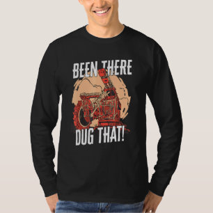 Camiseta He Estado Ahí La excavadora De Maquinaria Pesada