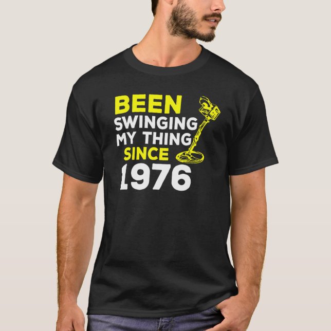 Camiseta He estado balanceando mi cosa desde el Detector Me (Anverso)