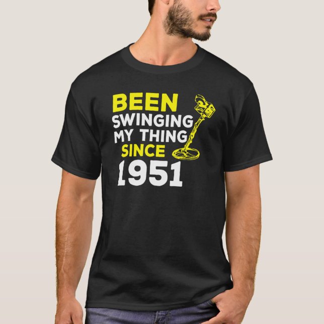 Camiseta He estado balanceando mi cosa desde el Detector Me (Anverso)