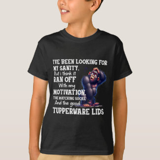Camiseta He estado buscando mi cordura pero creo que