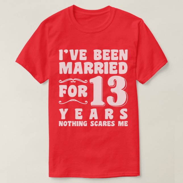 Camiseta He estado casada por 13 años de Boda (Diseño del anverso)