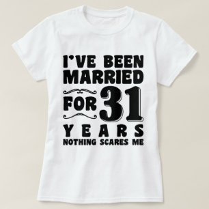 Camiseta He estado casada por 31 años de la fiesta de la so