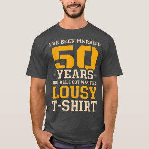 Camiseta He estado casado 50 años aniversario de bodas pare