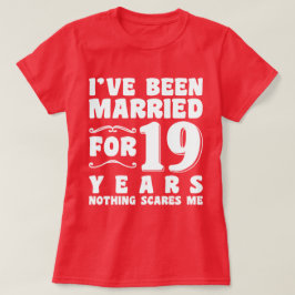 Camiseta He Estado Casado Durante 19 Años Fiesta de Boda Di