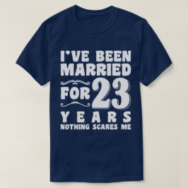 Camiseta He estado casado durante 23 años aniversario de bo