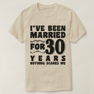 Camiseta He estado casado durante 30 años aniversario de bo