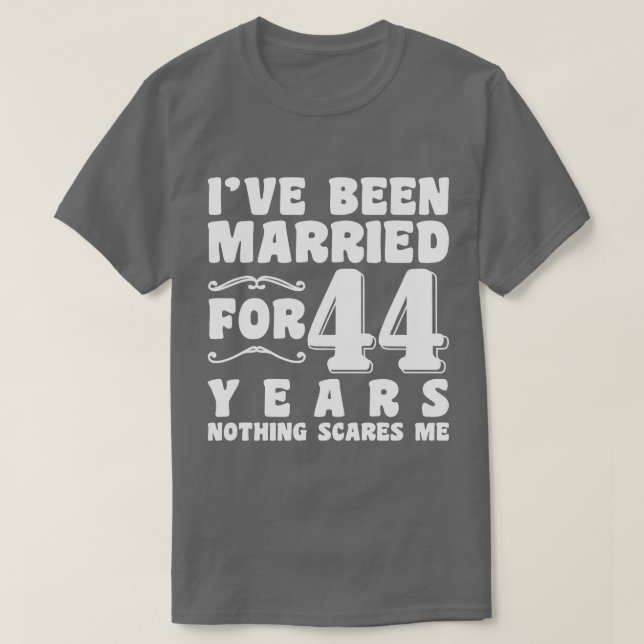 Camiseta He estado casado durante 44 años Boda Romántico (Diseño del anverso)