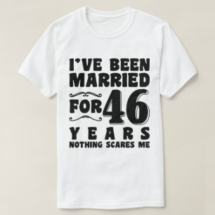 Camiseta He estado casado durante 46 años Matrimonio Románt