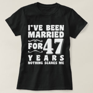 Camiseta He Estado Casado Durante 47 Años Pareja Correspond