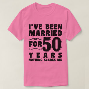 Camiseta He estado casado durante 50 años Esposo Esposa Div