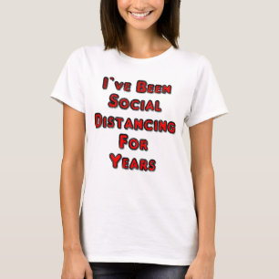 Camiseta He estado distanciado social durante años
