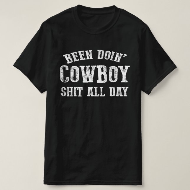 Camiseta he estado haciendo vaquero (Diseño del anverso)