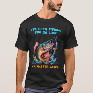 Camiseta He Estado Pescando Por Tanto Tiempo Que Soy Un Mae