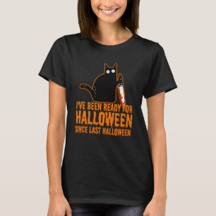 Camiseta He estado preparado para Halloween desde la última