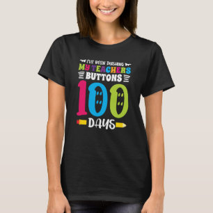 Camiseta He estado presionando los botones de mis profesore