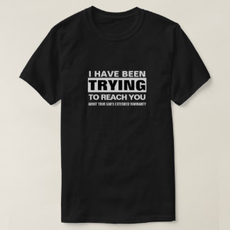 CAMISETA HE ESTADO TRATANDO DE LLEGAR A TI SOBRE TU COCHE