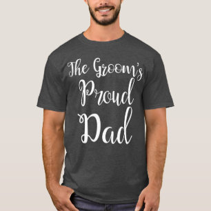 Camiseta he Grooms Proud Dad  Father Of he Groom