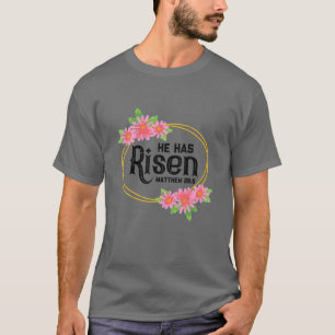 Camiseta He Has Risen Matthew 28:6 Easter Jesus Resurrectio
