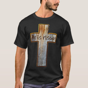 Camiseta He Is Risen Easter Cross