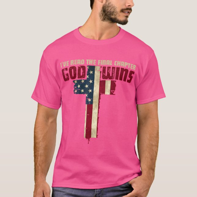 Camiseta He Leído El Capítulo Final Que Dios Gana (Anverso)