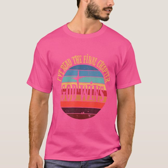 Camiseta He Leído El Capítulo Final Que Dios Gana A Jesús (Anverso)