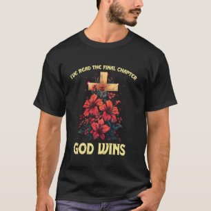 Camiseta He leído el capítulo final que Dios gana Christian