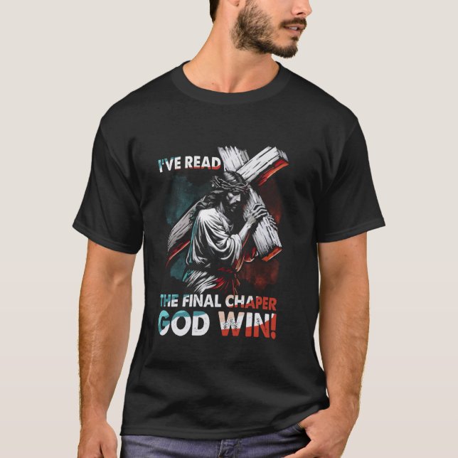 Camiseta He leído el último papel que Dios gana a los crist (Anverso)