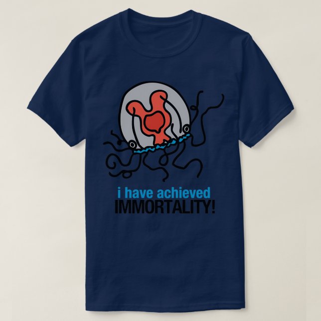 Camiseta He Logrado La Inmortalidad Inmortal Jellyfish  (Diseño del anverso)