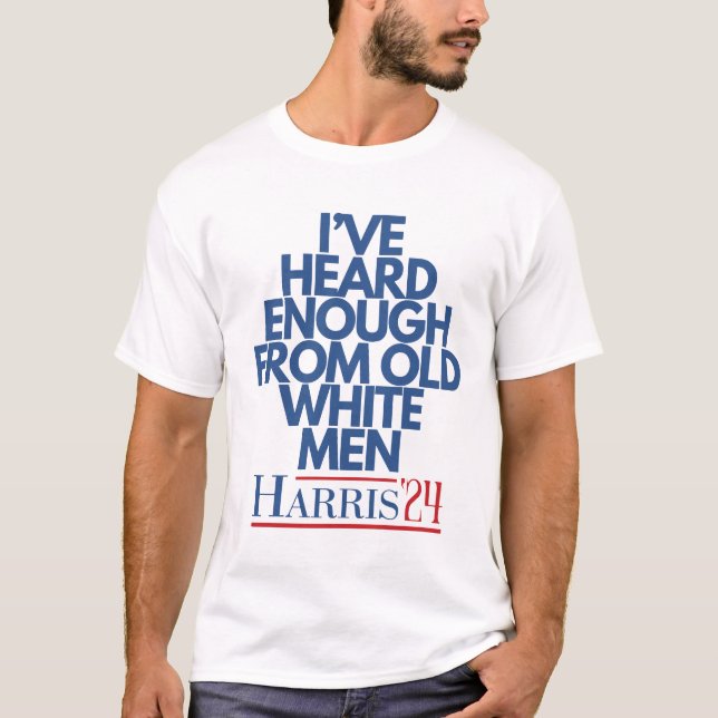 Camiseta He oído suficiente del viejo blanco (Anverso)